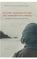 History, Historians and the Immigration Debate