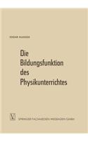 Die Bildungsfunktion des Physikunterrichtes