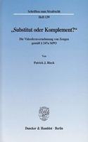 Substitut Oder Komplement?: Die Videofernvernehmung Von Zeugen Gem. 247a Stpo