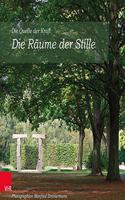 Die Raume Der Stille: Die Quelle Der Kraft