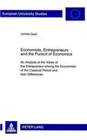 Economists, Entrepreneurs and the Pursuit of Economics