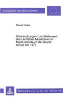 Untersuchungen zum Stellenwert des Lernfeldes Musikhoeren im Musik-Schulbuch der Grundschule seit 1970