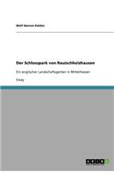 Schlosspark von Rauischholzhausen: Ein englischer Landschaftsgarten in Mittelhessen