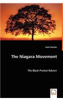 The Niagara Movement - The Black Protest Reborn