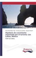 Hipótesis de crecimiento impulsado por el turismo. Los Cabos, México