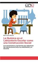 Quimica En El Laboratorio Escolar Como Una Construccion Social