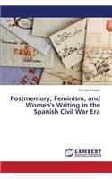 Postmemory, Feminism, and Women's Writing in the Spanish Civil War Era