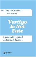 Vertigo Is Not Fate