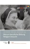 Warum berufliche Bildung Religion braucht