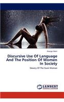 Discursive Use of Language and the Position of Women in Society