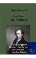 Goethe - Drei Vorträge