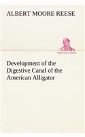 Development of the Digestive Canal of the American Alligator