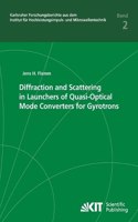 Diffraction and Scattering in Launchers of Quasi-Optical Mode Converters for Gyrotrons