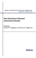 New Directions in Russian International Studies.