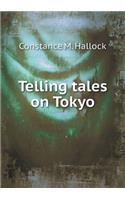 Telling tales on Tokyo: (English)