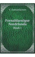 Fornaldarsögur Nordrlanda Bindi 1