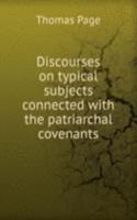 Discourses on typical subjects connected