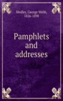 Pamphlets and addresses