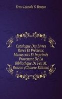 Catalogue Des Livres Rares Et Precieux: Manuscrits Et Imprimes Provenant De La Bibliothque De Feu M. Benzon (Chinese Edition)