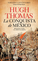 Conquista de México: Moctezuma, Cortés Y La Caída de Un Imperio / Conquest