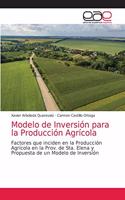 Modelo de Inversión para la Producción Agrícola