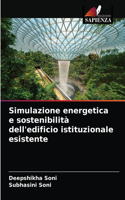 Simulazione energetica e sostenibilità dell'edificio istituzionale esistente