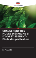 CHANGEMENT DES MODES D'ÉPARGNE ET D'INVESTISSEMENT- Étude des particuliers