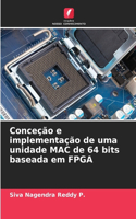 Conceção e implementação de uma unidade MAC de 64 bits baseada em FPGA