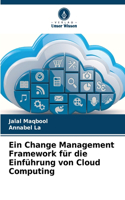 Ein Change Management Framework für die Einführung von Cloud Computing
