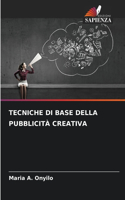 Tecniche Di Base Della Pubblicità Creativa