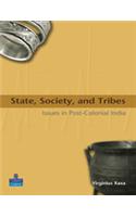 State, Society, and Tribes: Issues in Post Colonial India