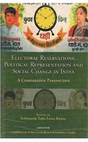 Electoral Reservations, Political Representation & Social Change in India