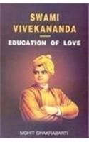 Swami Vivekananda: Education Of Love