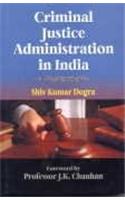 Criminal Justice Administration in India