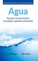 Agua. Fuentes, caracterizacion, tecnologia y gestion sustentable