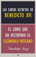Las cartas secretas de Benedicto XVI: El libro que ha destapado el escandalo vaticano