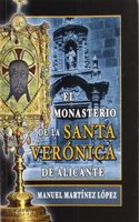 El monasterio de la Santa Veronica de Alicante (Spanish Edition)