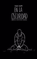 En la oscuridad (novela grafica): basado en el relato de Antonio Pampliega