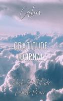 Gratitude Journal - Calm, Inhale Gratitude, Exhale Peace: Good Days Start With Gratitude / A Gratitude Journal For Woman 100+ Days of self-appreciation