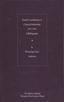 Danish Contributions to Classical Scholarships 1971-1991