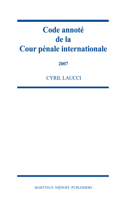 Code annoté de la Cour pénale internationale, 2004-2006: (1 Code annoté de la Cour pénale internationale)