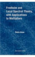Fredholm and Local Spectral Theory, with Applications to Multipliers