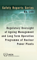 Regulatory Oversight of Ageing Management and Long Term Operation Programme of Nuclear Power Plants