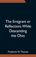 Emigrant or Reflections While Descending the Ohio