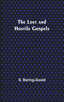 Lost and Hostile Gospels