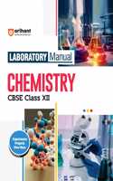 Arihant Laboratory Manual Chemistry CBSE Class - XII, Experiment Project Viva-voce | Questions and Laboratory instruction based on CBSE syllabus