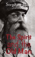 Spirit and the old Man