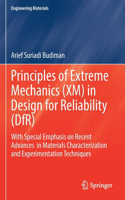 Principles of Extreme Mechanics (XM) in  Design for Reliability (DfR)
