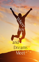 Where Joy and Dreams Meet