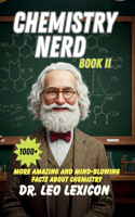 Chemistry Nerd Book II